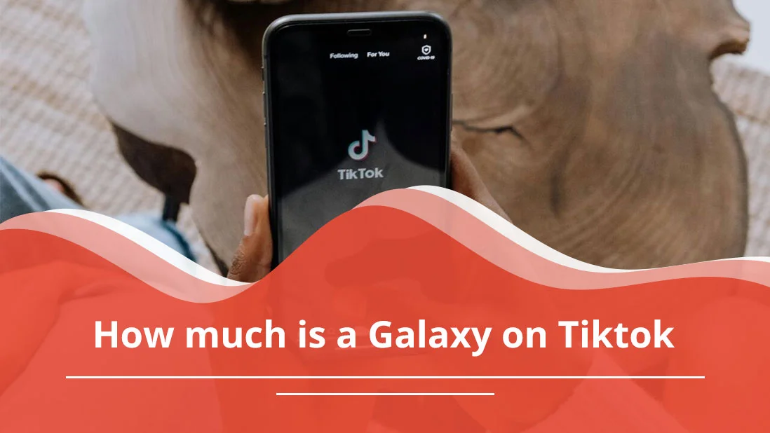 How Much Is a Galaxy on TikTok